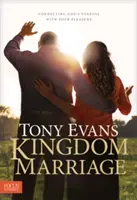 Kráľovské manželstvo: Manželstvo v duchu Božieho zámeru: spojenie Božieho zámeru s vaším potešením - Kingdom Marriage: Connecting God's Purpose with Your Pleasure