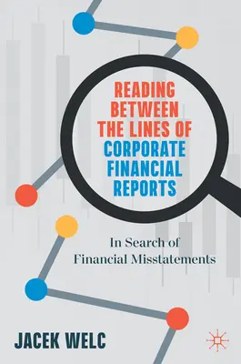 Čítanie medzi riadkami podnikových finančných správ: Hľadanie nesprávnych údajov vo finančných výkazoch - Reading Between the Lines of Corporate Financial Reports: In Search of Financial Misstatements