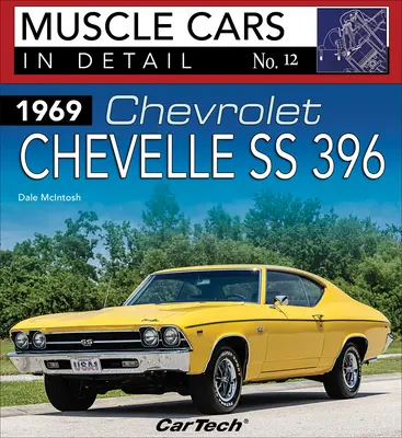 Chev Chevelle 1969 Ss: Muscle Cars in Detail No. 12: Muscle Cars in Detail No. 12 - 1969 Chev Chevelle Ss: MC in Detail 12: Muscle Cars in Detail No. 12
