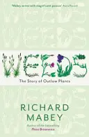 Weeds - Príbeh rastlín mimo zákon - Weeds - The Story of Outlaw Plants