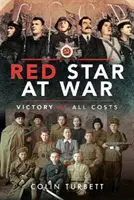 Červená hviezda vo vojne: Víťazstvo za každú cenu - Red Star at War: Victory at All Costs