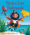 Piráti milujú spodky - Pirates Love Underpants