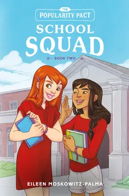 Pakt popularity: Školský oddiel: Druhá kniha - The Popularity Pact: School Squad: Book Two