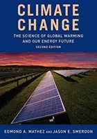 Zmena klímy: Vedecké poznatky o globálnom otepľovaní a našej energetickej budúcnosti - Climate Change: The Science of Global Warming and Our Energy Future