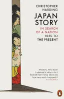 Príbeh Japonska - Hľadanie národa od roku 1850 po súčasnosť - Japan Story - In Search of a Nation, 1850 to the Present