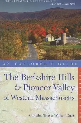 Sprievodca objaviteľa Berkshire Hills & Pioneer Valley of Western Massachusetts - Explorer's Guide Berkshire Hills & Pioneer Valley of Western Massachusetts