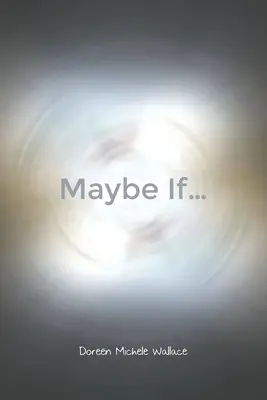 Možno keby... - Maybe If...