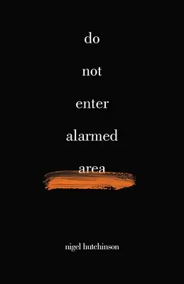 Nevstupujte do zalarmovanej oblasti - do not enter alarmed area