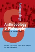 Antropológia a filozofia: Dialógy o dôvere a nádeji - Anthropology and Philosophy: Dialogues on Trust and Hope