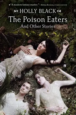 Jedáci jedu: A iné príbehy - The Poison Eaters: And Other Stories