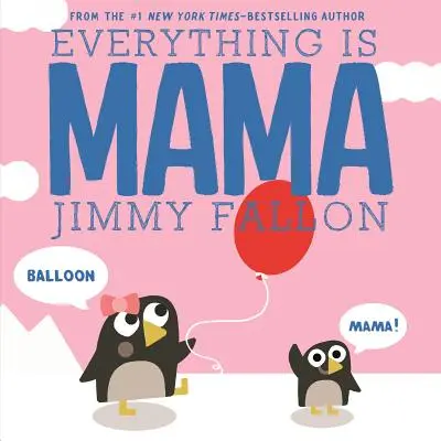 Všetko je mama - Everything Is Mama