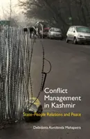 Riadenie konfliktov v Kašmíre: Vzťahy medzi štátom a ľuďmi a mier - Conflict Management in Kashmir: State-People Relations and Peace