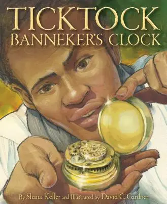 Ticktock Bannekerove hodiny - Ticktock Banneker's Clock