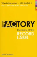 Factory - Príbeh nahrávacej spoločnosti - Factory - The Story of the Record Label