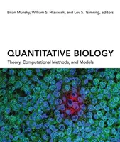 Kvantitatívna biológia: Teória, výpočtové metódy a modely - Quantitative Biology: Theory, Computational Methods, and Models