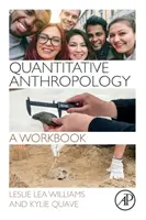 Kvantitatívna antropológia: Pracovná učebnica - Quantitative Anthropology: A Workbook