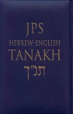 JPS Hebrejsko-anglický Tanach-TK: Najstarší kompletný hebrejský text a renomovaný preklad JPS - JPS Hebrew-English Tanakh-TK: Oldest Complete Hebrew Text and the Renowned JPS Translation