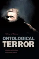 Ontologický teror: Černošstvo, nihilizmus a emancipácia - Ontological Terror: Blackness, Nihilism, and Emancipation