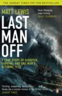 Posledný muž na slobode - skutočný príbeh o katastrofe, prežití a poslednej skúške jedného muža - Last Man Off - A True Story of Disaster, Survival and One Man's Ultimate Test