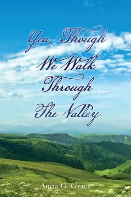 Áno, hoci kráčame údolím - Yea, Though We Walk Through the Valley