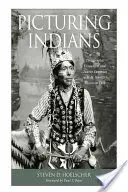 Zobrazovanie Indiánov: H. H. Bennetta vo Wisconsin Dells: fotografické stretnutia a turistické fantázie - Picturing Indians: Photographic Encounters and Tourist Fantasies in H. H. Bennett's Wisconsin Dells