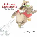 Princezná Mononoke: Prvý príbeh: Prvý príbeh - Princess Mononoke: The First Story: The First Story