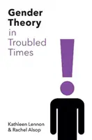 Rodová teória v nepokojných časoch - Gender Theory in Troubled Times
