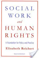 Sociálna práca a ľudské práva: Základ pre politiku a prax - Social Work and Human Rights: A Foundation for Policy and Practice