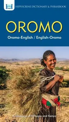 Oromsko-anglický/anglicko-orímsky slovník a frázová príručka - Oromo-English/ English-Oromo Dictionary & Phrasebook