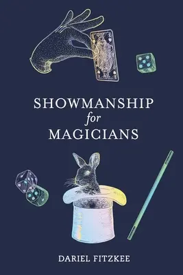 Showmanship pre kúzelníkov - Showmanship for Magicians