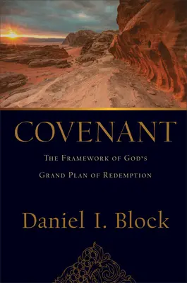 Covenant (Zmluva): Rámec veľkého Božieho plánu vykúpenia - Covenant: The Framework of God's Grand Plan of Redemption