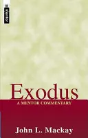 Exodus: Mentorský komentár - Exodus: A Mentor Commentary