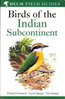 Vtáky indického subkontinentu - India, Pakistan, Srí Lanka, Nepál, Bhután, Bangladéš a Maldivy - Birds of the Indian Subcontinent - India, Pakistan, Sri Lanka, Nepal, Bhutan, Bangladesh and the Maldives