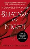 Tieň noci - kniha, ktorá stojí za druhou sezónou hlavného seriálu televízie Sky Objavenie čarodejníc (All Souls 2) - Shadow of Night - the book behind Season 2 of major Sky TV series A Discovery of Witches (All Souls 2)