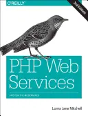 Webové služby PHP: API pre moderný web - PHP Web Services: APIs for the Modern Web