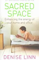 Posvätný priestor - Zlepšenie energie vášho domova a kancelárie - Sacred Space - Enhancing the Energy of Your Home and Office