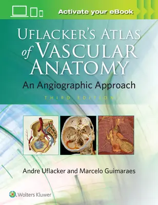 Uflackerov atlas cievnej anatómie - Uflacker's Atlas of Vascular Anatomy