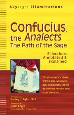 Konfucius, Analógy: Výber z knihy: Cesta mudrca s poznámkami a vysvetlivkami - Confucius, the Analects: The Path of the Sage--Selections Annotated & Explained