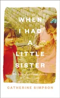 Keď som mal malú sestru - Príbeh farmárskej rodiny, ktorá nikdy neprehovorila - When I Had a Little Sister - The Story of a Farming Family Who Never Spoke