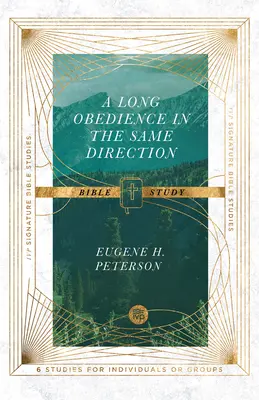 Dlhá poslušnosť tým istým smerom Biblické štúdium - A Long Obedience in the Same Direction Bible Study