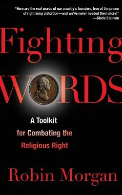 Kämpfende Worte: Ein Werkzeugkasten für den Kampf gegen die religiöse Rechte - Fighting Words: A Toolkit for Combating the Religious Right