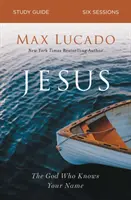 Ježiš: Boh, ktorý pozná tvoje meno - Jesus: The God Who Knows Your Name