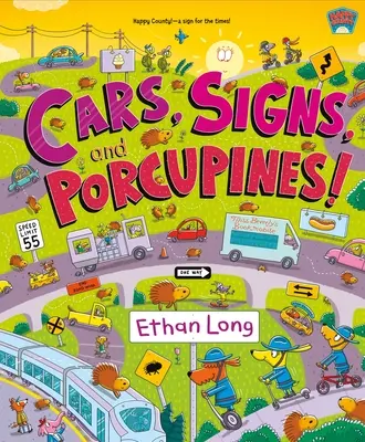 Autá, značky a dikobrazy! Šťastný kraj Kniha 3 - Cars, Signs, and Porcupines!: Happy County Book 3