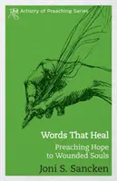 Slová, ktoré liečia: Kázanie nádeje zraneným dušiam - Words That Heal: Preaching Hope to Wounded Souls