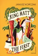Kráľ Matt Prvý - King Matt The First