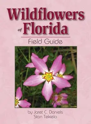 Poľný sprievodca divokými kvetmi Floridy - Wildflowers of Florida Field Guide