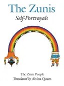 Ľud Zuni: Zuniovia: Vlastné portréty - The Zuni People: The Zunis: Self Portrayals
