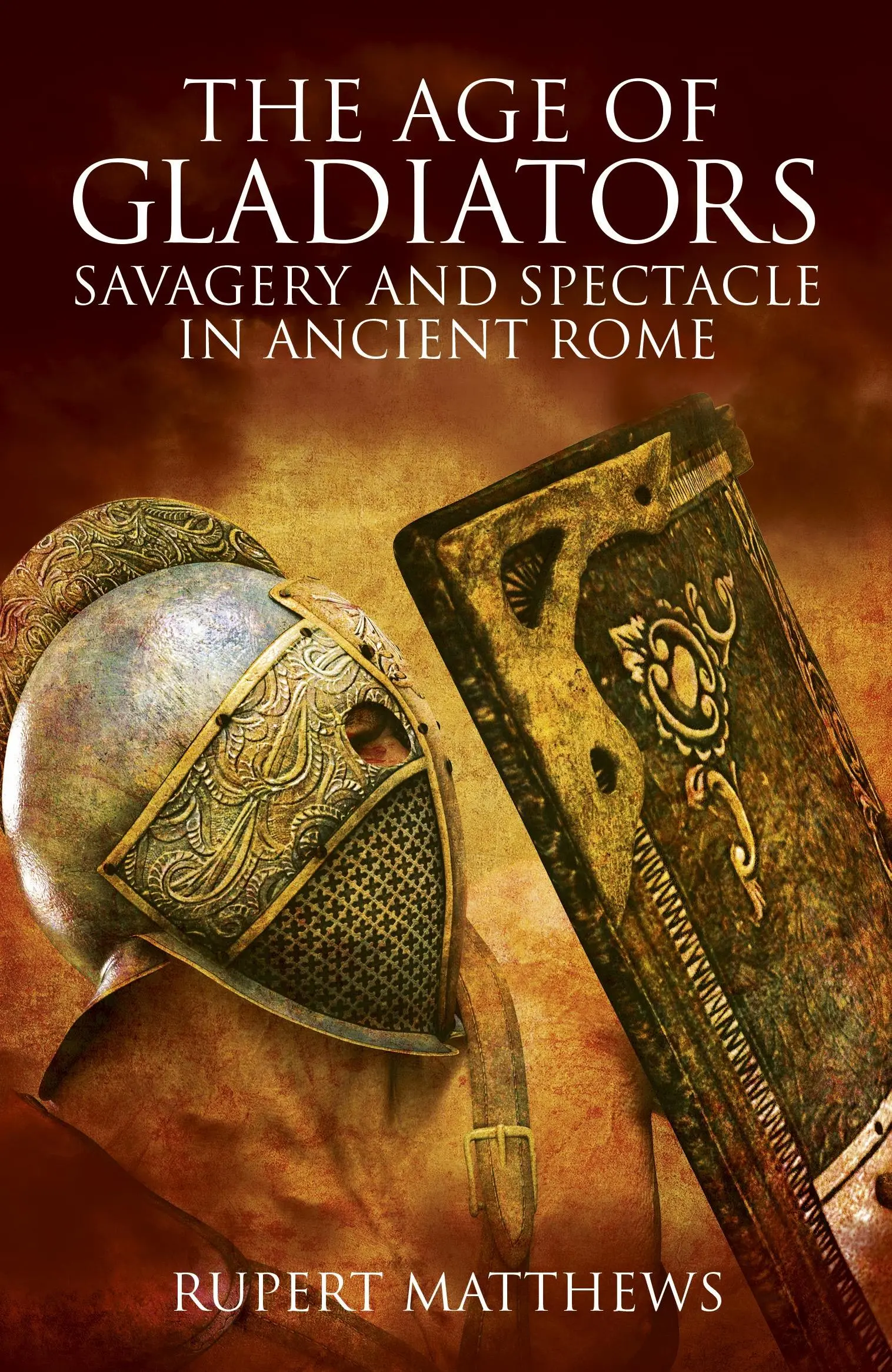 Vek gladiátorov - Divokosť a spektakulárnosť v starovekom Ríme - Age of Gladiators - Savagery and Spectacle in Ancient Rome