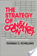 Stratégia konfliktu: S novou predslovom autora - The Strategy of Conflict: With a New Preface by the Author