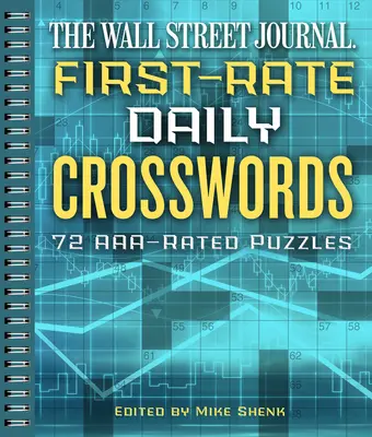 The Wall Street Journal First-Rate Daily Crosswords, 6: 72 Aaa-Rated Huzzles - The Wall Street Journal First-Rate Daily Crosswords, 6: 72 Aaa-Rated Puzzles